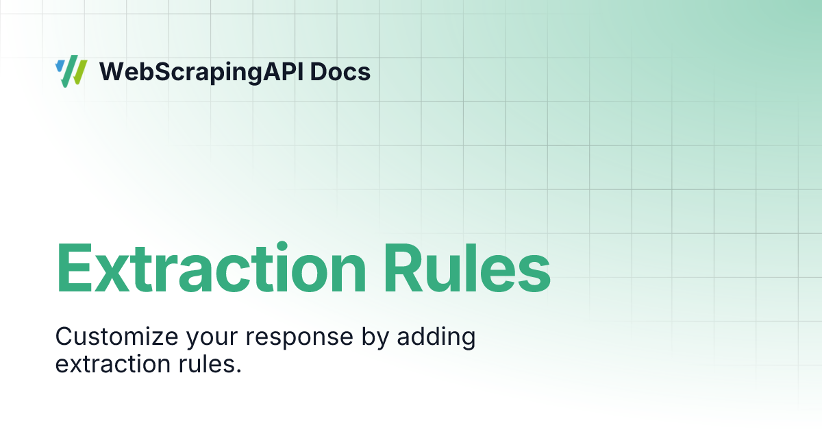 Extraction Rules | WebScrapingAPI Docs