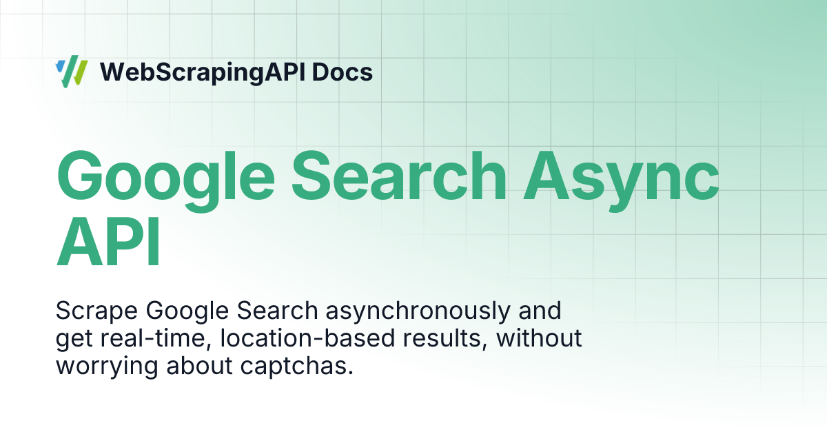 Google Search Async API | WebScrapingAPI Docs